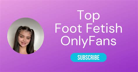 indian feet onlyfans|Top 10 Foot Fetish OnlyFans & Best Feet OnlyFans